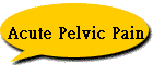 Acute Pelvic Pain